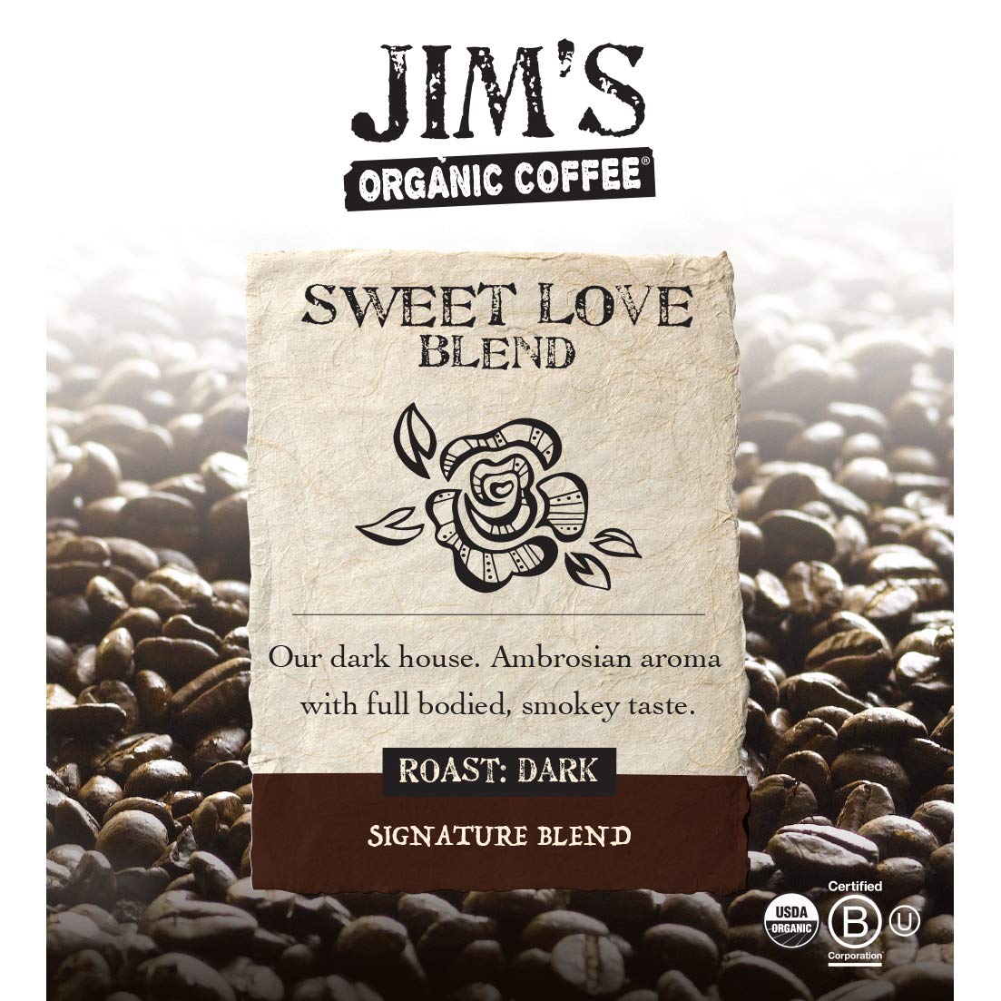 Jim’s Organic Coffee – Sweet Love Blend – Ground - Dark Roast, Bold 11 oz Bag - Certified Organic, Regeneratively Grown, Ethically Traded, Shade Grown Coffee